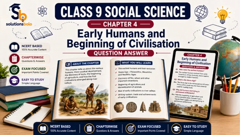 NCERT Solutions for Class 9 Social Science Chapter 4 Early Humans and Beginning of Civilisation Question Answer