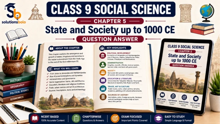 NCERT Solutions for Class 9 Social Science Chapter 5 State and Society up to 1000 CE Question Answer