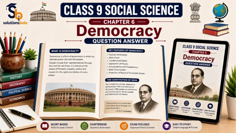 NCERT Solutions for Class 9 Social Science Chapter 6 Democracy Question Answer