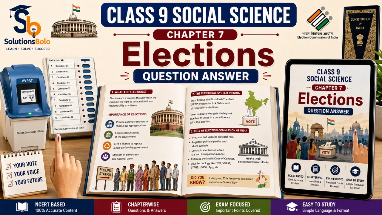 NCERT Solutions for Class 9 Social Science Chapter 7 Elections Question Answer
