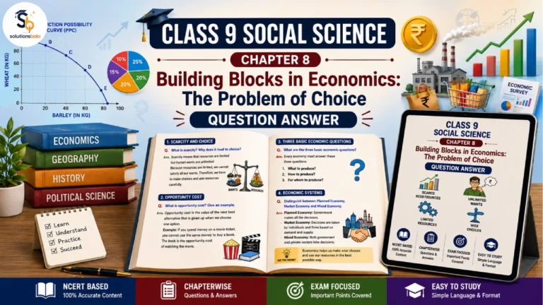 NCERT Solutions for Class 9 Social Science Chapter 8 Building Blocks in Economics: The Problem of Choice Question Answer CBSE 2026–27